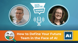  AI in Marketing: Preparing for the Future of Automation with Tim Butler & Clotilde Watson