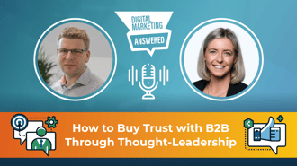 How to Buy Trust with B2B Through Thought Leadership