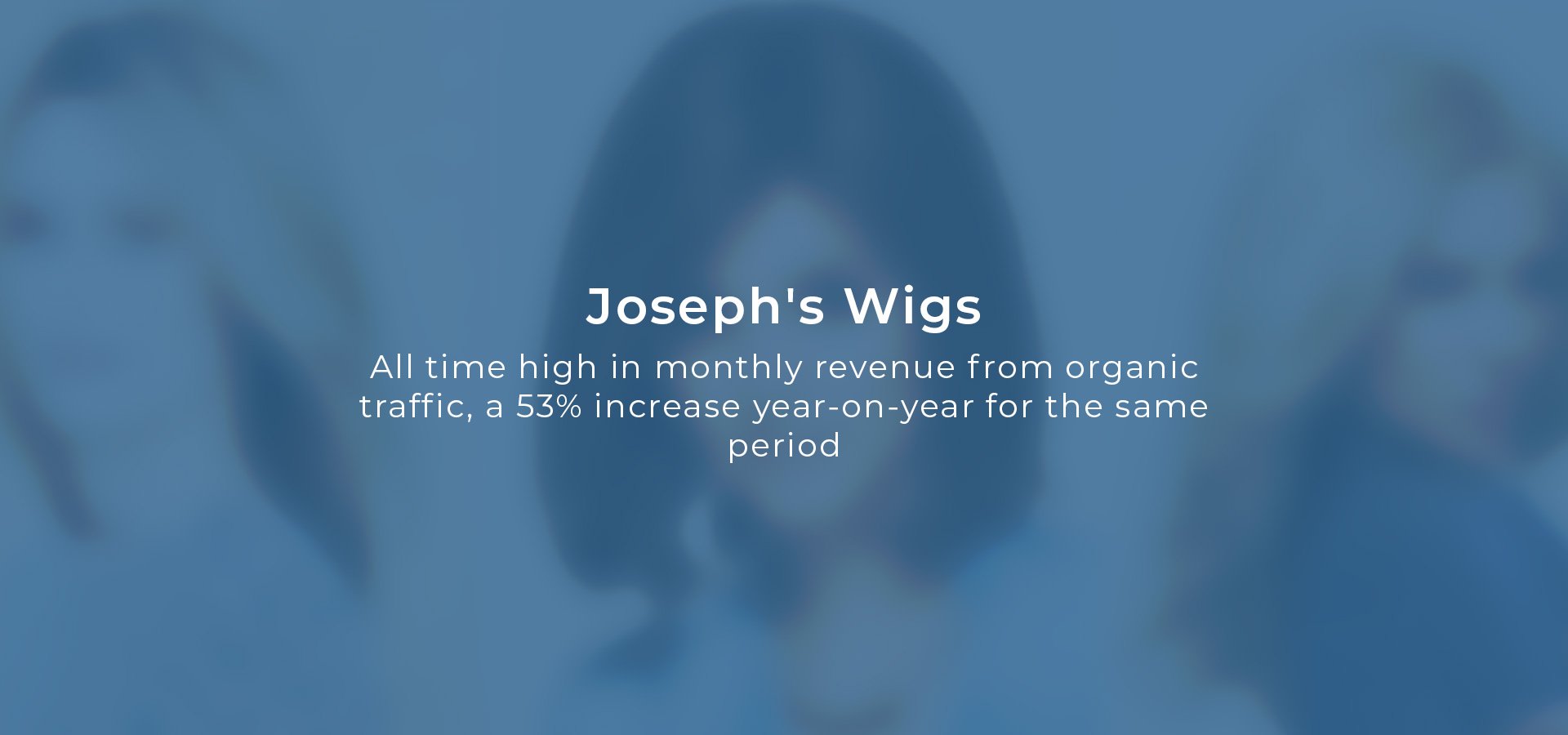 Innovation Visual Client Josephs Wigs - all time high in monthly revenue from organic traffic
